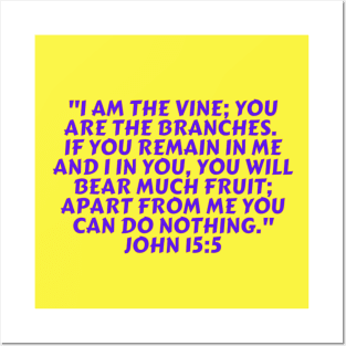 Bible Verse John 15:5 Posters and Art